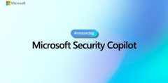 微软宣布推出Security Copilot 专门为网络安